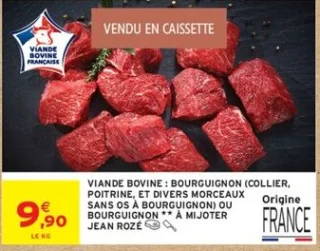 Viande bovine : bourguignon (collier, poitrine, et divers morceaux sans os à bourguignon) ou bourguignon ** à mijoter Jean Rozé