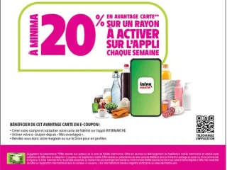 20% en avantage carte sur un rayon à activer sur l'appli chaque semaine Intermarché