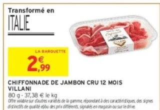 Chiffonnade de jambon cru 12 mois Villani