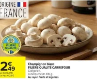 Champignon blanc FILIÈRE QUALITÉ CARREFOUR