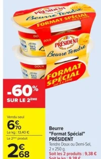 Beurre "Format Spécial" PRÉSIDENT Tendre Doux ou Demi-Sel, 2 x 250 g.