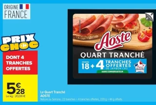 Le Quart Tranché AOSTE Nature ou Serrano, 22 tranches + 4 tranches offertes, 220 g + 44 g offerts.