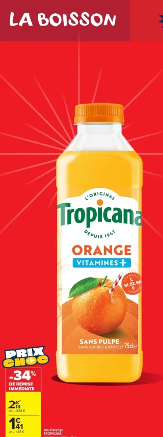Jus d'orange TROPICANA Vitamines+ ou Fibres +