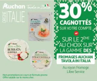 30% cagnottés<br>sur votre compte<cagnotte> sur la gamme des fromages auchan tavola in italia 