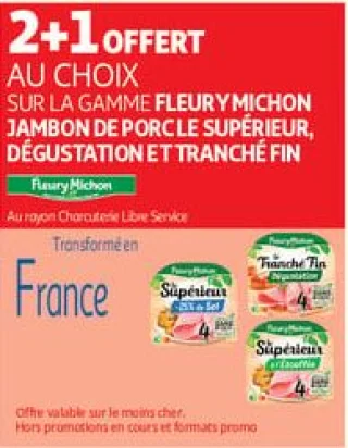 2+1 offert au choix sur la gamme fleury michon jambon de porc le supérieur, dégustation et tranché fin 
