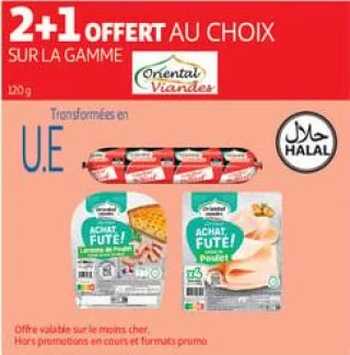 2+1 offert au choix  sur la gamme oriental viandes 