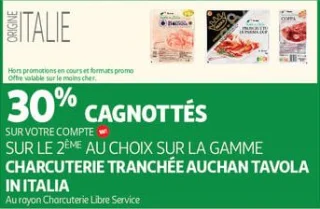 30% cagnottés<br>sur votre compte<cagnotte> sur la gamme charcuterie tranchée auchan tavola in italia 