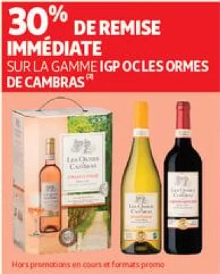 30% de remise immédiate sur la gamme igp oc les ormes de cambras 