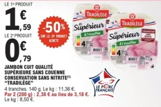 Jambon cuit supérieur sans couenne conservation sans nitrite "Tradilège"
