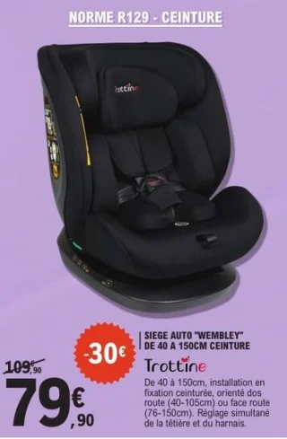 SIEGE AUTO "WEMBLEY" DE 40 A 150CM CEINTURE Trottine