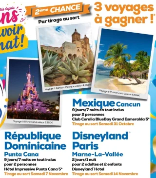 3 voyages à gagner par tirage au sort (Mexique, République Dominicaine, Disneyland Paris)
