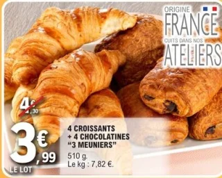 4 Croissants + 4 Chocolatines 3 Meuniers
