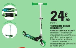 Trottinette 3 roues lumineuses ou Skateboard