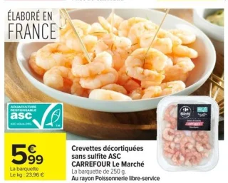 Crevettes décortiquées sans sulfite ASC CARREFOUR Le Marché