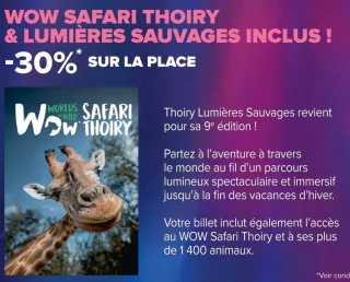 WOW Safari Thoiry & Lumières Sauvages Billet Entrée